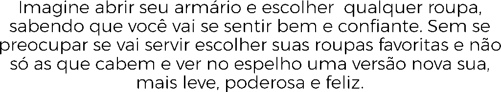 Frase motivacional sobre autoestima e liberdade com o corpo